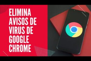 Cómo eliminar virus de tu navegador