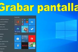 Cómo grabar pantalla en tu PC 7 Cómo grabar pantalla en tu PC
