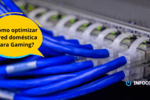Cómo optimizar tu Internet para gaming