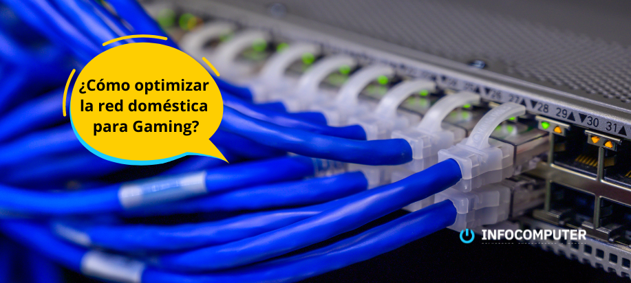 como optimizar tu internet para gaming